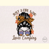 Just AGirl Who Loves Camping Sublimation.jpg