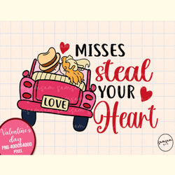 Misses Steal Your Heart PNG Sublimation