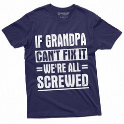Men's Grandpa Fix It Funny Shirt Gift for grandfather Birthday Anniversary father's day Shirts Ideas For Him Humor Sayin