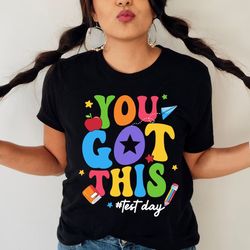 teacher shirt test day, you got this testing shirt, test day shirt, staar test squad, state testing, school test, teache