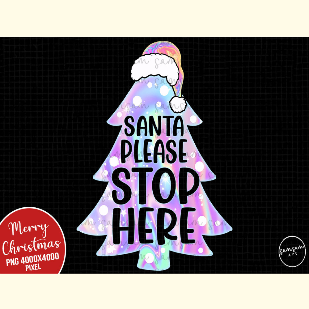 Santa Please Stop Here Sublimation.jpg