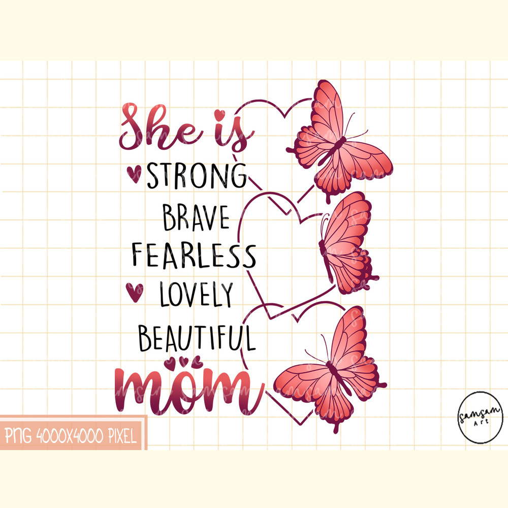 She is Strong Lovely Mom Sublimation.jpg