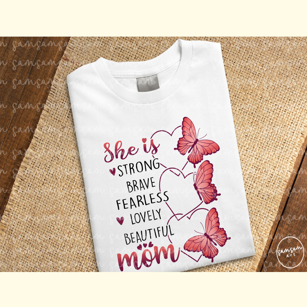 She is Strong Lovely Mom Sublimation_ 1.jpg