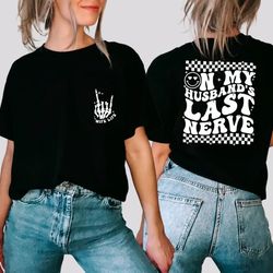on my husband's last nerve shirt, wife life shirt, on my husband's last nerve shirt, funny graphic t-shirt, beach