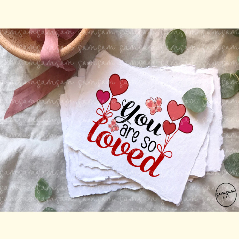 You Are so Loved Valentine Sublimation_ 1.jpg