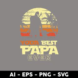 Yoda Best Papa Ever Svg, Baby Yoda Svg, Father's Day Svg, Png Dxf Eps Digital File - Digital File