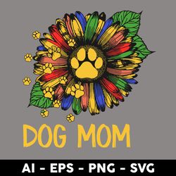 dog mom svg, dog mama svg, dog svg, mother's day svg, png dxf eps digital file - digital file