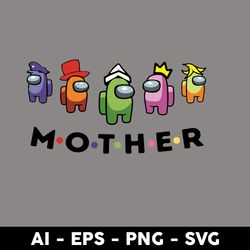 among us mother svg, among us svg, mother's day svg, png dxf eps digital file - digital file