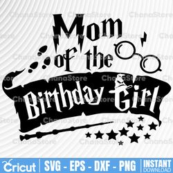 mom of the birthday girl svg,harry potter svg, harry potter theme, harry potter print, potter birthday, harry potter png