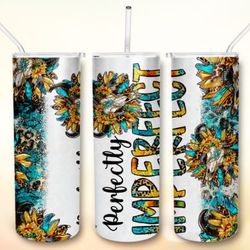 perfectly imperfect tumbler sublimation