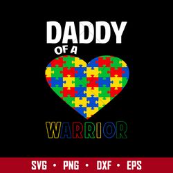 daddy of a warrior svg, autism daddy svg, father's day svg, png dxf eps digital file