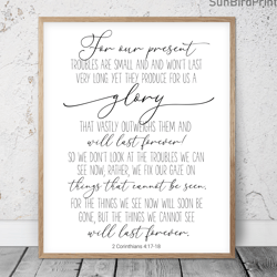 For Our Present Troubles Are Small, 2 Corinthians 4:17-18, Bible Verses Printable Art, Scripture Prints, Christian Gifts