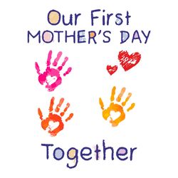 Our First Mother's Day Together SVG Mom And Baby SVG Cutting Files