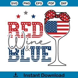 happy 4th of july red wine and blue svg graphic design file