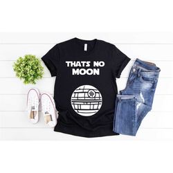 disneyland maternity shirt, star wars shirt, that's no moon shirt disneyland shirt, disneyland pregnancy shirt
