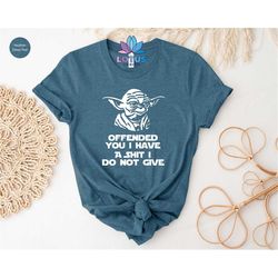 baby yoda offended you shirt, star wars shirt, funny disney shirt, disney trip tee, star wars lovers shirt, funny rude s