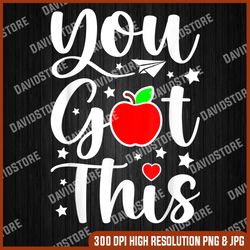 rock the test you got this funny teacher student testing day last day of school png sublimation design
