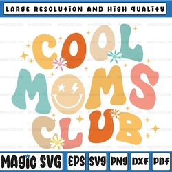 cool moms club shirt mothers day 2023 svg, mother's day png, sublimation design, cool moms club smile svg, digital downl