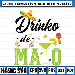cinco de mayo drinko de mayo fiesta mexican party svg, drinko de mayo svg, mothers day svg, digital download