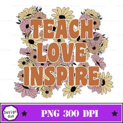 teach love inspire sublimation, teacher png, sublimation download, teach love inspire teacher png, teacher instant downl