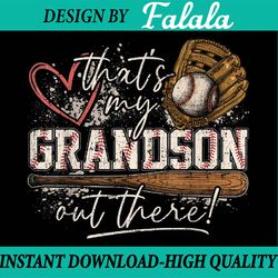 that's my grandson out there baseball grandma png, baseball grandma png, mothers day png, digital download