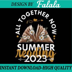 all together now summer reading 2023 library books png, library books png, mothers day png, digital download