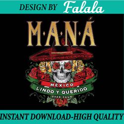 Mana 2023 Mexico Lin Do Y Querido Png, Mana Tour 2023 Png, For Fan Mana Pop Rock Band, Mothers day Png, Digital Download