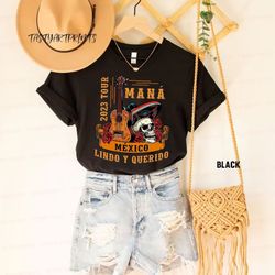 mana 2023 mexico lindo y querido shirt, mana tour 2023 shirt, mana concert shirt, mexico lindo y querido tour shirt