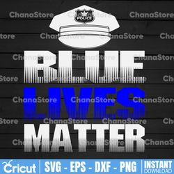 blue lives matter  police thin blue line svg |the blue lives matter| police life svg| police quotes svg png dxf