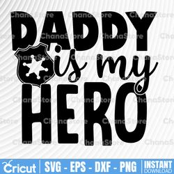 daddy is my hero svg police thin blue line svg |the blue lives matter| police life svg| police quotes svg png dxf