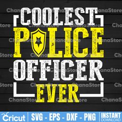 coolest police officer ever svg, police thin blue line svg |the blue lives matter| police life svg| police quotes svg
