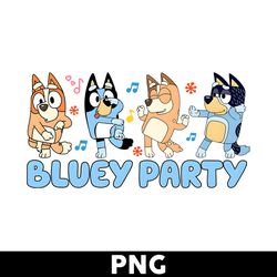 bluey party png, bluey dad png, bluey family png, cartoon png, bluey png, bluey dog png - digital file