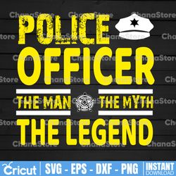 police officer the mand the myth the legend svg, police thin blue line svg |the blue lives matter| police life svg