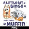 Clintonfrazier-copy-6-bluey-muffin-shirt,-a-little-bit-bingo-a-lotta-big-muffin_optimized.jpeg