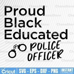 proud black educated svg, police officer svg, police thin blue line svg |the blue lives matter| police life svg| police
