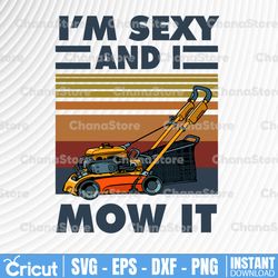 retro vintage summer i'm sexy and i mow it png, father's day png, instant download, png printable, digital print design