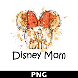 disney mom png, minnie mom png, disney land png, disney magic kingdom png, cartoon png, disney png - digital file