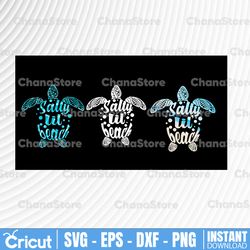 sea turtle salty lil beach svg, sea turtles svg, beach svg beach signs, turtle svg, turtle svg file, sea turtle svg png