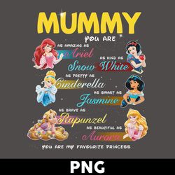 mommy you are my favorite princess png, disney princess png, mother png, mother's day png - digital file