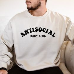 Antisocial Dads Club Shirt, Introvert Dada Shirt, Happy Father's Day Shirt, Father's Day Gift, Cool Dads Sweatshirt, Com