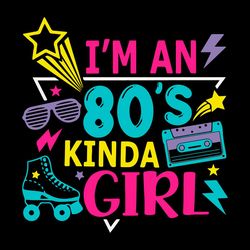 retro i'm an 80's kinda girl svg 80s vibes svg cutting files