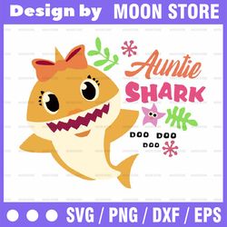 auntie shark svg, cricut cut files, shark family doo doo doo vector eps, silhouette dxf, design for tsvg , clothes, uncl