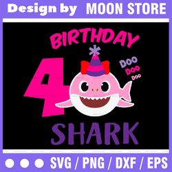 Shark 4th Birthday Svg, Girl Birthday Shark Svg Dxf Eps, Girl fourth Birthday Clipart,Four Year Old,Baby, Shark,4th Birt