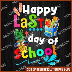 happy last day of school teacher student graduation last day of school png sublimation design