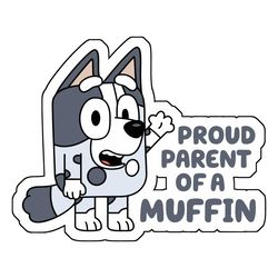 proud parent of a muffin svg bluey family svg cutting files
