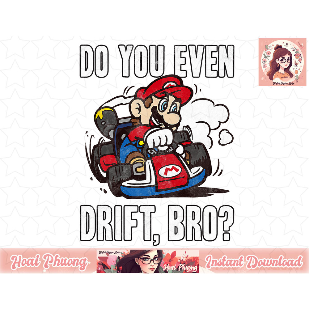 Nintendo Mario Kart Do You Even Drift Bro Graphic.jpg