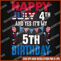 july 4th and yes it's my 5th birthday american patriotic 4th of july, memorial day, american flag, independence day png