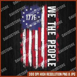 us american flag 1776 we the people for independence day 4th of july, memorial day, american flag, independence day png