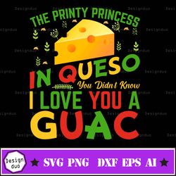 the printy princess in queso you didn't know i love you a guac svg, queso guacamole svg, cinco de mayo svg, funny design