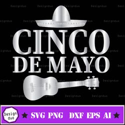 cinco de mayo guitar svg, cinco de mayo svg, happy cinco de mayo svg, dxf, eps, png, fiesta sayings cut files, mexico sv